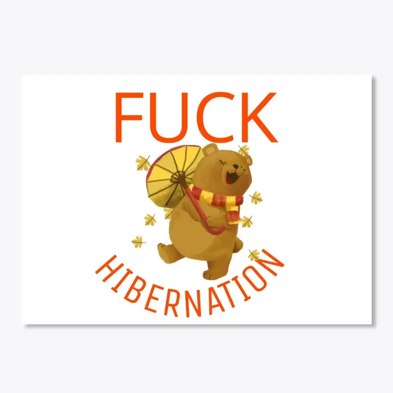 FUCK HIBERNATION!